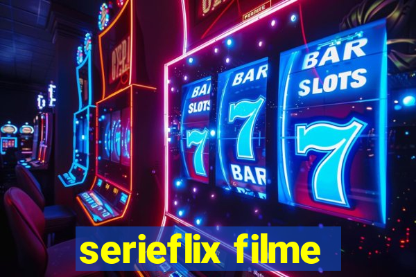 serieflix filme